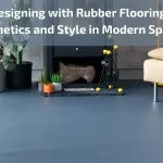 Read more about the article Designing with Rubber Flooring: Aesthetics and Style in Modern Spaces